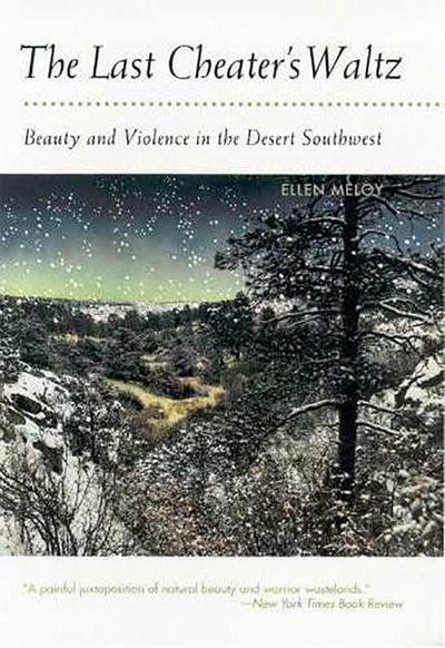 The Last Cheater’s Waltz: Beauty and Violence in the Desert Southwest