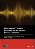 Flow-Induced Vibration Handbook for Nuclear and Process Equipment