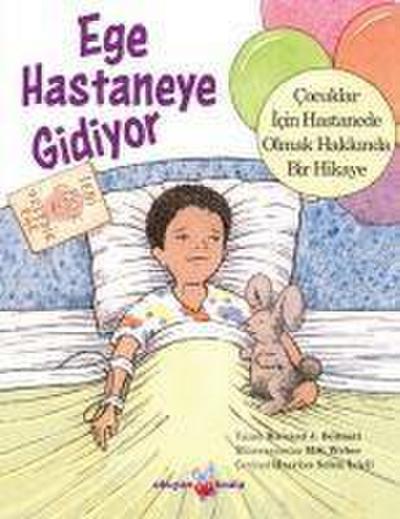 Ege Hastaneye Gidiyor