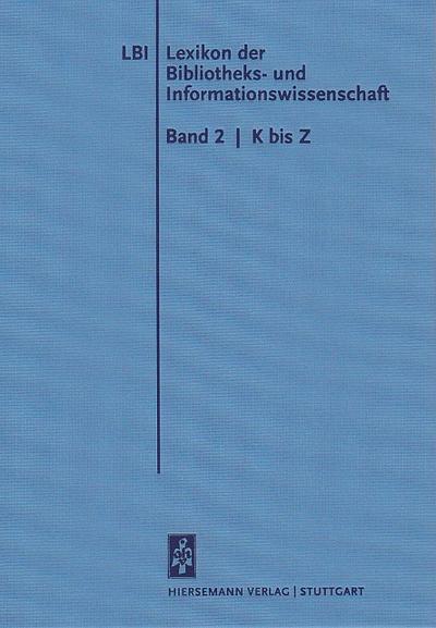 Lexikon der Bibliotheks- und Informationswissenschaft 2