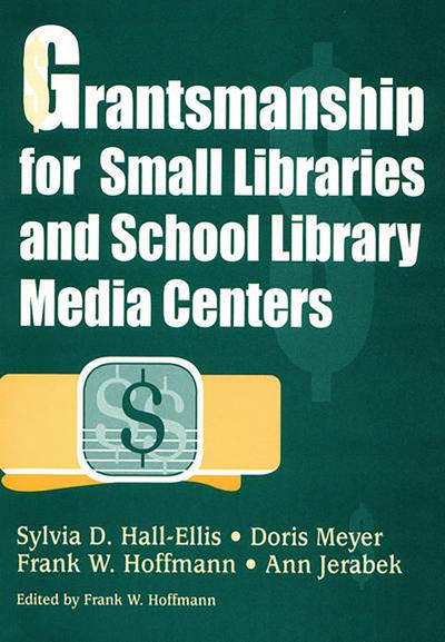Grantsmanship for Small Libraries and School Library Media Centers
