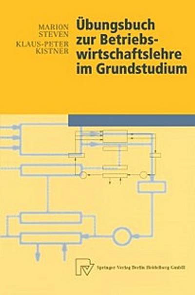 Übungsbuch zur Betriebswirtschaftslehre im Grundstudium