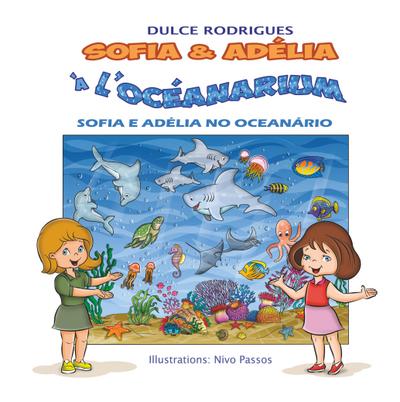 Sofia & Adélia à l’Océanarium