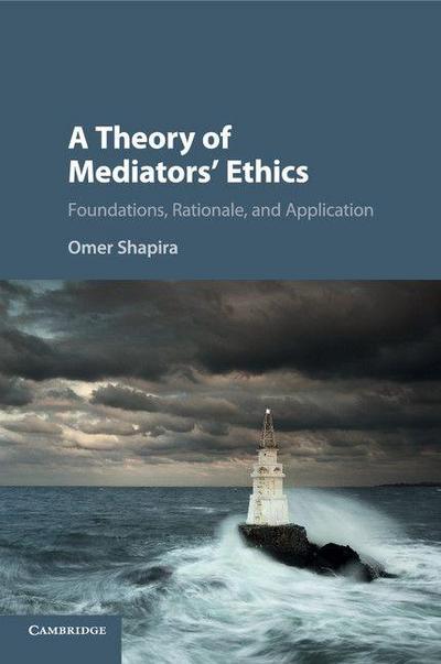A Theory of Mediators’ Ethics