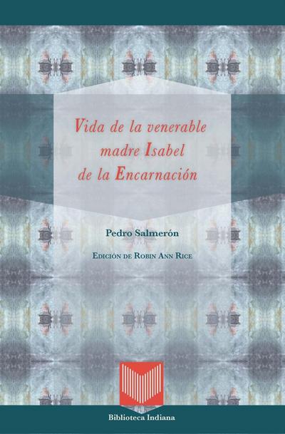 Vida de la venerable madre Isabel de la Encarnación
