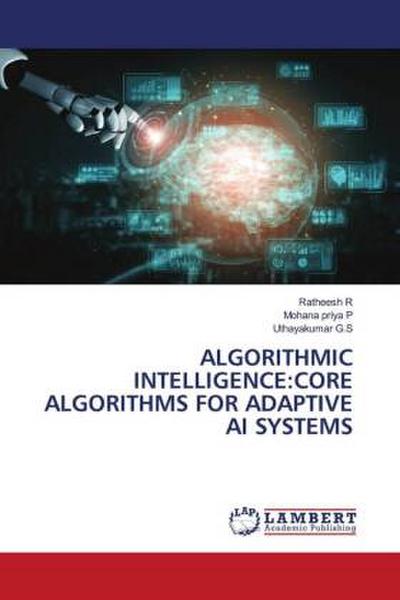 ALGORITHMIC INTELLIGENCE:CORE ALGORITHMS FOR ADAPTIVE AI SYSTEMS