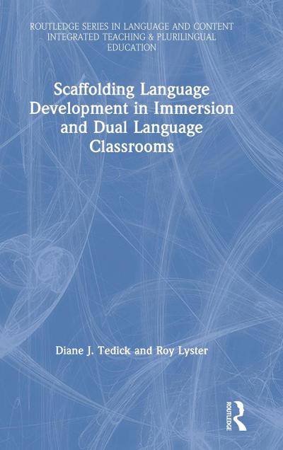 Scaffolding Language Development in Immersion and Dual Language Classrooms