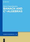 Banach and C--Algebras