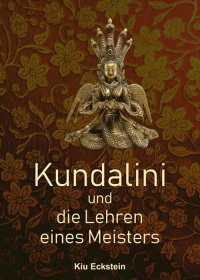 Kundalini und die Lehren eines Meisters