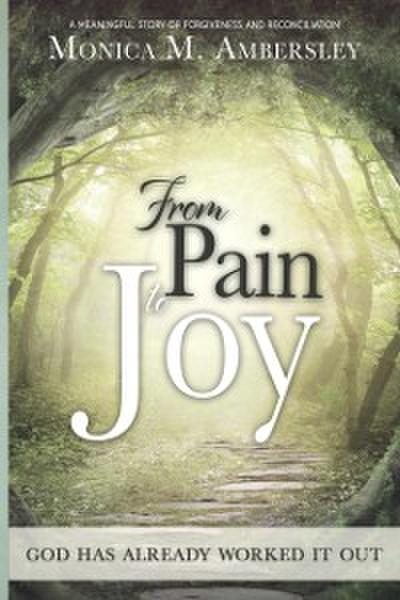 From Pain to Joy