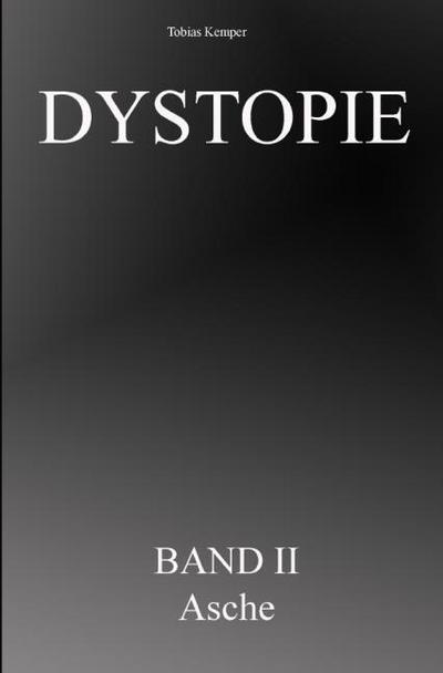 Dystopie Band 2 - Asche