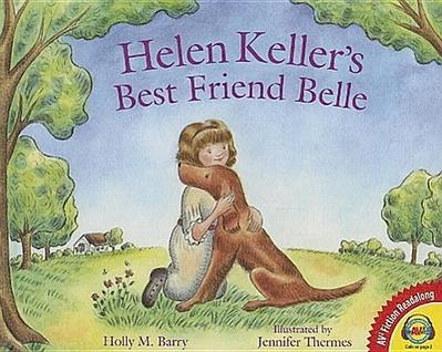 Helen Keller’s Best Friend Belle