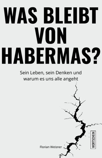 Was bleibt von Habermas?
