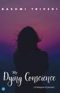 My Dying Conscience