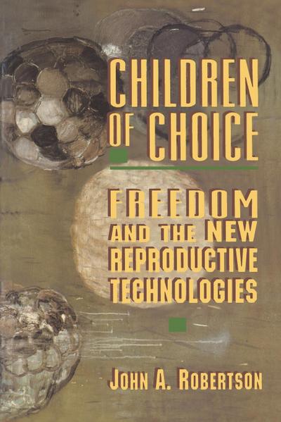 Children of Choice - John A. Robertson
