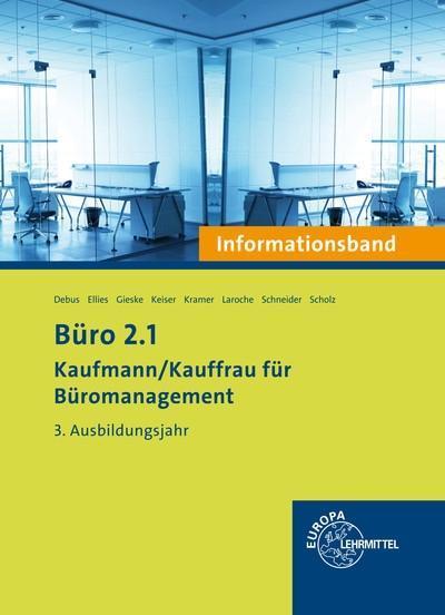 Büro 2.1- Informationsband - 3. Ausbildungsjahr: Kaufmann/Kauffrau für Büromanagement