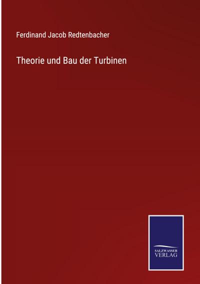 Theorie und Bau der Turbinen
