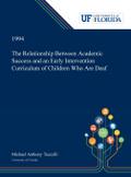 The Relationship Between Academic Success and an Early Intervention Curriculum of Children Who Are Deaf