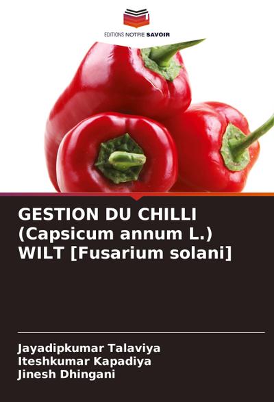GESTION DU CHILLI (Capsicum annum L.) WILT [Fusarium solani]