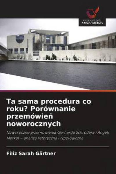 Ta sama procedura co roku? Porównanie przemówie¿ noworocznych