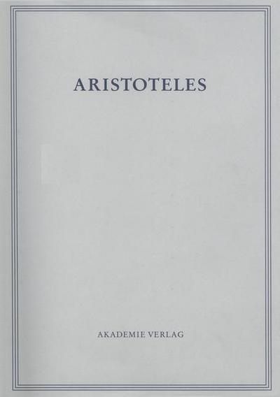 Flashar, Hellmut; Rapp, Christof: Aristoteles - Analytica priora. Buch I