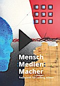 Mensch : Medien : Macher