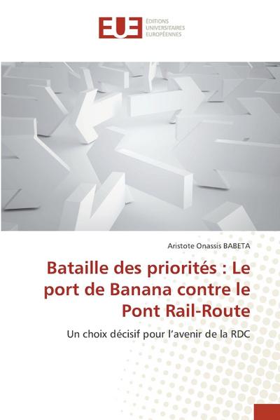 Bataille des priorités : Le port de Banana contre le Pont Rail-Route