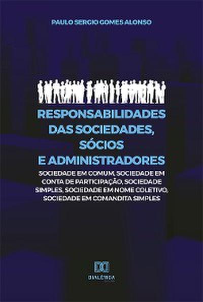 Responsabilidades das Sociedades, Sócios e Administradores