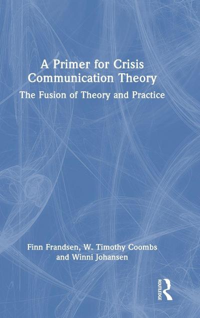 A Primer for Crisis Communication Theory