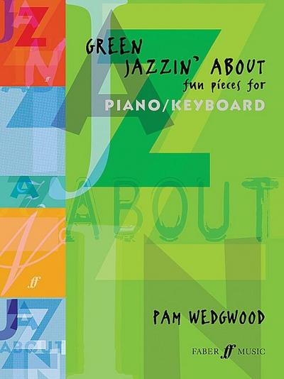 Green Jazzin’ about -- Fun Pieces for Piano / Keyboard