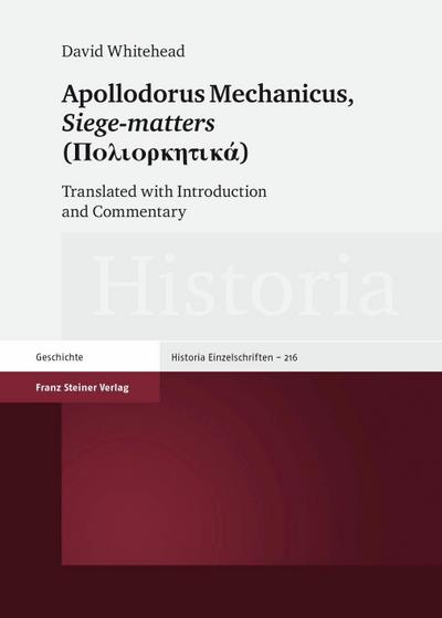 Apollodorus Mechanicus: Siege-matters (Poliorketiká)