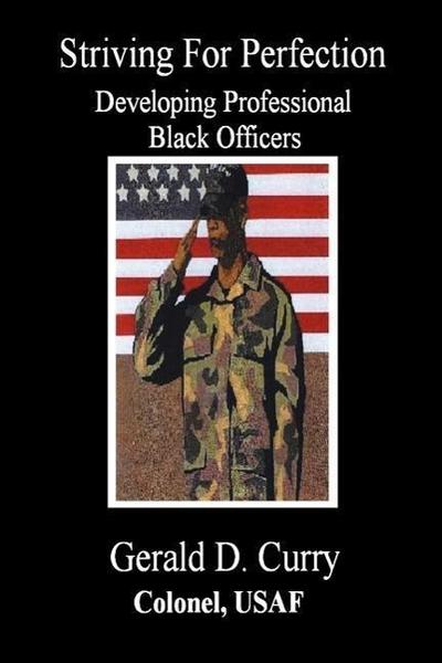 Striving For Perfection, Developing Professional Black Officers