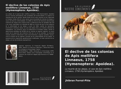 El declive de las colonias de Apis mellifera Linnaeus, 1758 (Hymenoptera: Apoidea).