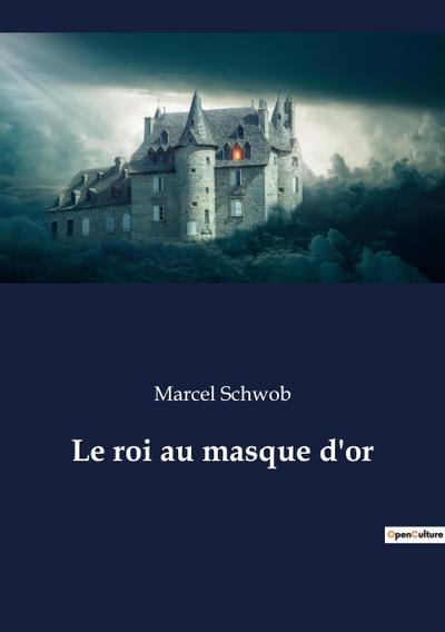 Le roi au masque d’or