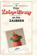 Eine Liebeserklärung an das Zaubern