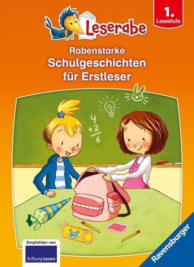 Leserabe - Sonderausgaben - Rabenstarke Schulgeschichten für Erstleser