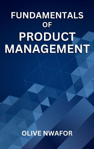 Fundamentals Of Product Management