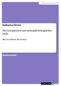 Der Lernprozess aus neurophysiologischer Sicht