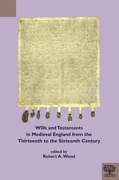 Wills and Testaments in Medieval England from the Thirteenth