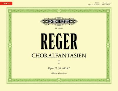 Choralfantasien für Orgel Band 1: op. 27, 30, 40/1&2