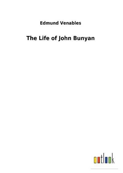 The Life of John Bunyan