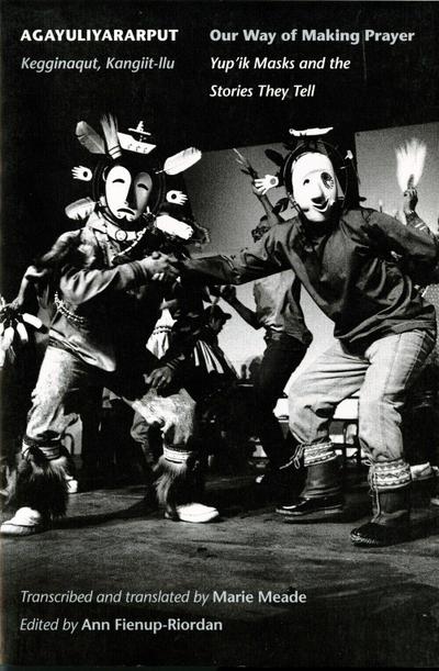 Agayuliyararput/Our Way of Making Prayer