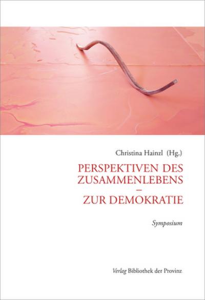 Perspektiven des Zusammenlebens - Zur Demokratie