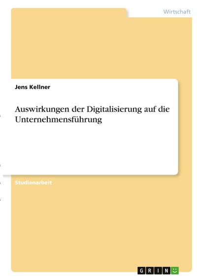 Auswirkungen der Digitalisierung auf die Unternehmensführung