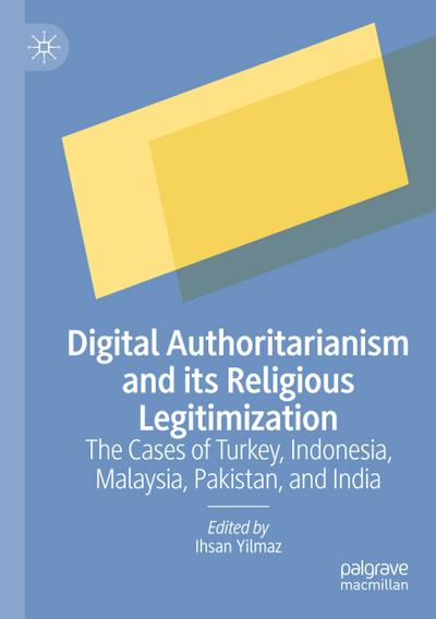 Digital Authoritarianism and its Religious Legitimization