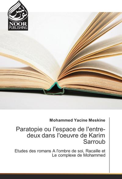 Paratopie ou l’espace de l’entre-deux dans l’oeuvre de Karim Sarroub