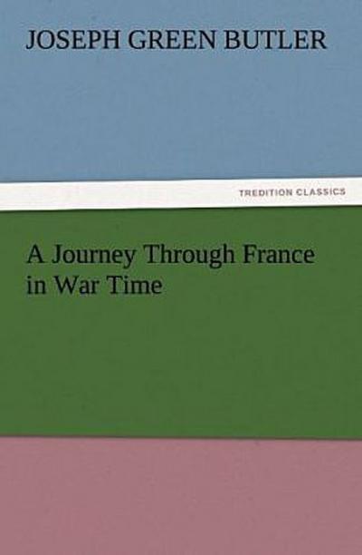 A Journey Through France in War Time