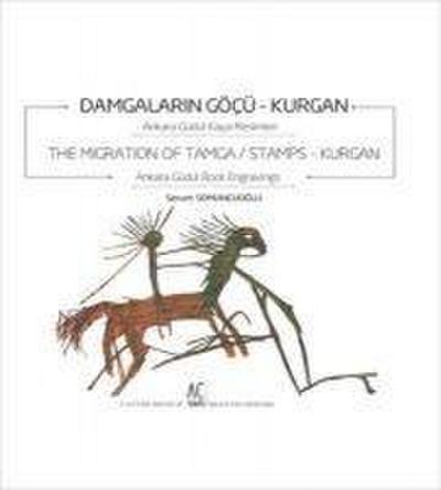 Damgalarin Göcü Kurgan - The Migration of Tamca Stamps Kurgan Ingilizce Türkce
