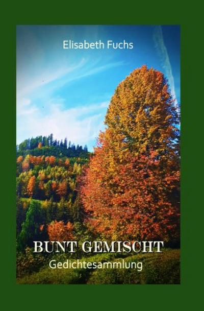 Bunt gemischt - Gedichtesammlung