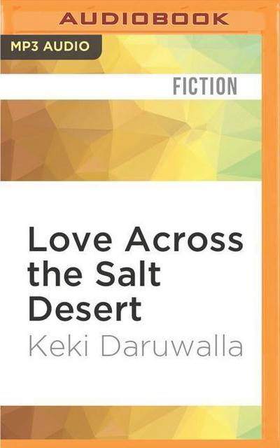 LOVE ACROSS THE SALT DESERT  M